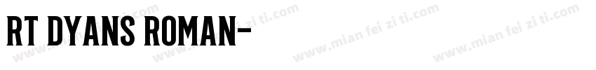 RT Dyans Roman字体转换